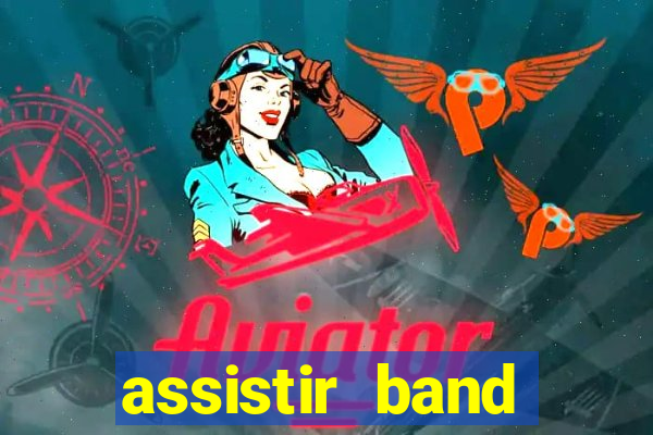 assistir band sports gratis